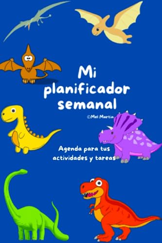 MI PLANIFICADOR SEMANAL: Agenda para tus actividades y tareas (Spanish Edition)