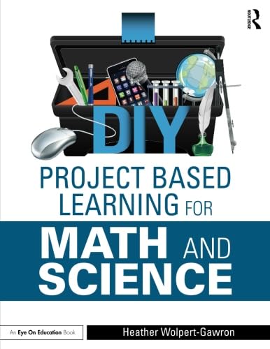 DIY Project Based Learning for Math and Science (Eye on Education)