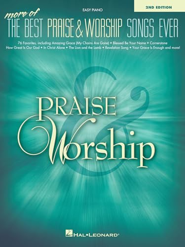 More of the Best Praise & Worship Songs Ever – Easy Piano Songbook | 76 Contemporary Christian Hits | Simplified Sheet Music & Lyrics | Hal Leonard Music Book for Church & Home Devotion