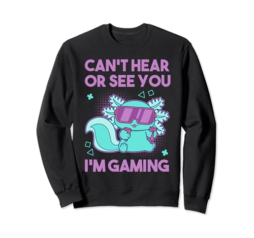 Ich kann dich nicht hören oder sehen, ich spielen VR Axolotl Sweatshirt