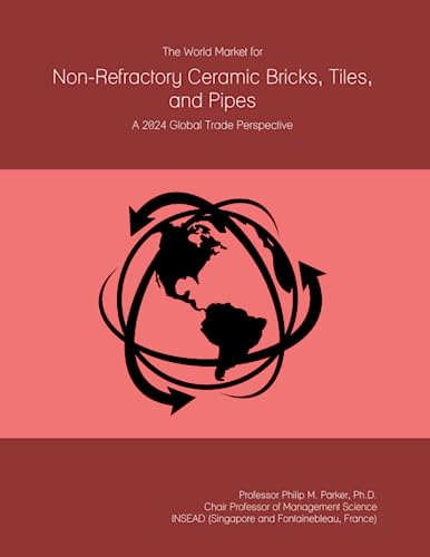 The World Market for Non-Refractory Ceramic Bricks, Tiles, and Pipes: A 2024 Global Trade Perspective