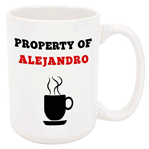 Property of Alejandro Coffee Mug - Personalized Ceramic Cup with Name, Customized Gift Idea for Men/Boys, Custom Birthday/Christmas/Holiday Present for Adults/Kids, 11 Oz