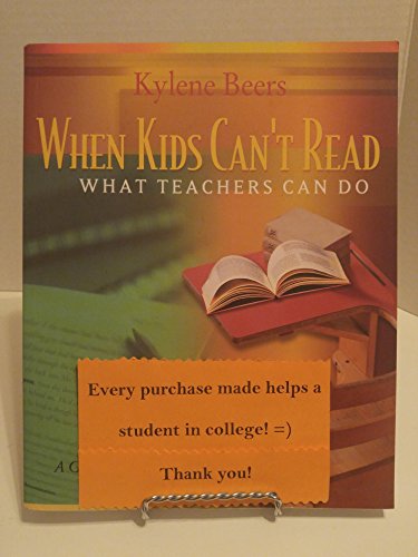 When Kids Can't Read: What Teachers Can Do: A Guide for Teachers 6-12