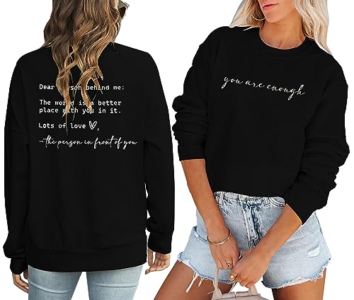 You are Enough Long Sleeve T-Shirt for Women Mental Health Dear Person Behind Me Double Print Hoodie Inspirational Pullover Top, You-are Black, L