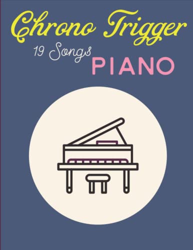 Chrono Trigger Piano: Music From The Game
