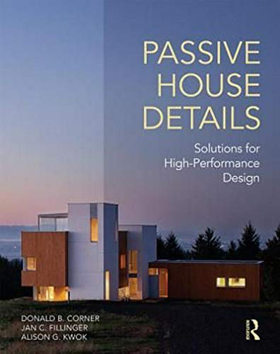 Passive House Details: Solutions for High-Performance Design