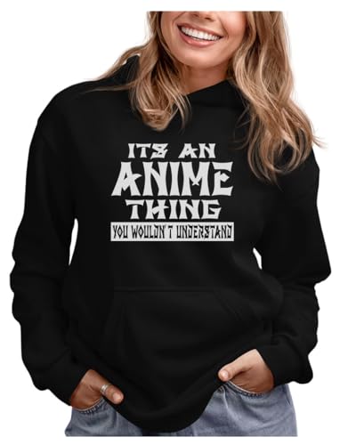 Tstars It's an Anime Thing You Wouldn't Understand Hoodies for Women Teen Girls Manga Novelty Pullover Hoodies Black