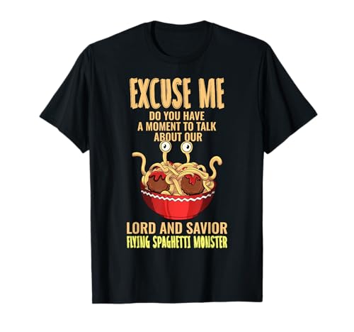 Flying Spaghetti Monster FSM Pastafari Pastafarian Excuse Me T-Shirt