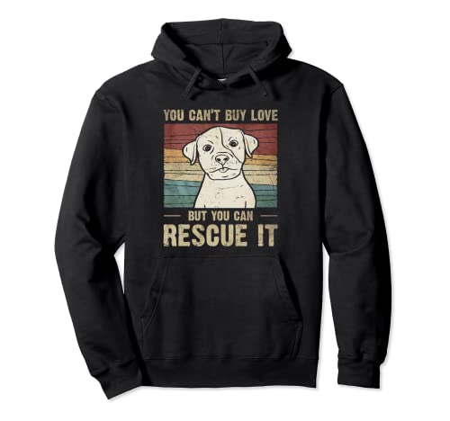 You Can't Buy Love But you can Rescue It Cute Pitbull Pullover Hoodie