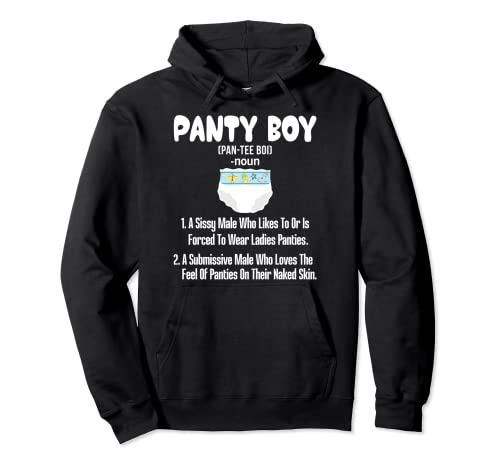 Panty Boy nappy shirt Pullover Hoodie