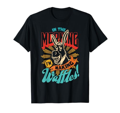 In The Morning, I'm Making Waffles Vintage Donkey T-Shirt