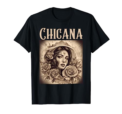 Chicana Style Tattoos Clothes Women Mexican American Latina T-Shirt