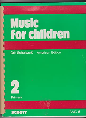 Music for Children (Orff-Schulwerk, American Edition, Volume 2, Primary)