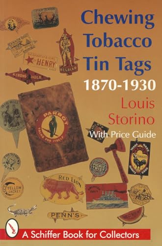 Chewing Tobacco Tin Tags, 1870-1930, with Price Guide (A Schiffer Book for Collectors)
