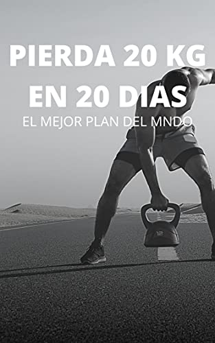 PIERDA PESO EN 20 DIAS (Spanish Edition)