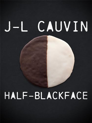 J-L Cauvin: Half-Blackface