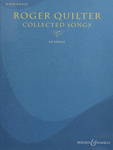 Roger Quilter - Collected Songs: 60 Songs - High Voice