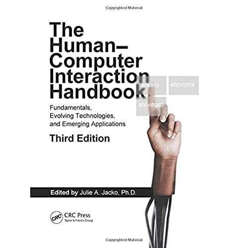 Human Computer Interaction Handbook: Fundamentals, Evolving Technologies, and Emerging Applications, Third Edition (Human Factors and Ergonomics)