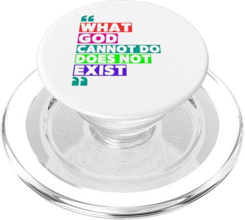 What God Cannot Do Does Not Exist- NSPPD Morning prayer PopSockets PopGrip for MagSafe