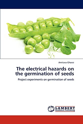 The electrical hazards on the germination of seeds: Project experiments on germination of seeds
