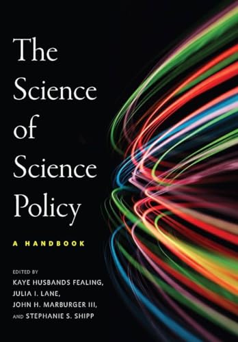 The Science of Science Policy: A Handbook (Innovation and Technology in the World Economy)