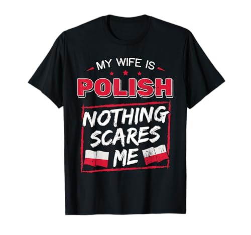 My Wife Is Polish Republic of Poland Heritage Roots Flag T-Shirt