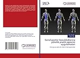 Genel postür bozukluklarına yönelik pratik egzersiz uygulamaları: Omurga ve pelvis ile ilişkili örnek egzersizler (Turkish Edition)