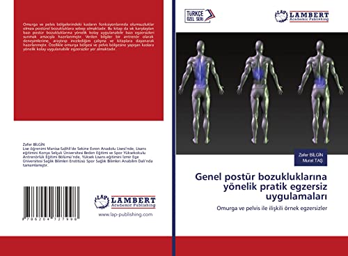 Genel postür bozukluklarına yönelik pratik egzersiz uygulamaları: Omurga ve pelvis ile ilişkili örnek egzersizler (Turkish Edition)