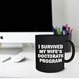 FHUGX Funny PhD Graduation Gifts for Wife from Husband - Graduation Mug, Graduation Gifts for Her, I Survived My Wife's Doctorate Program Ceramic Coffee Mug 11 oz