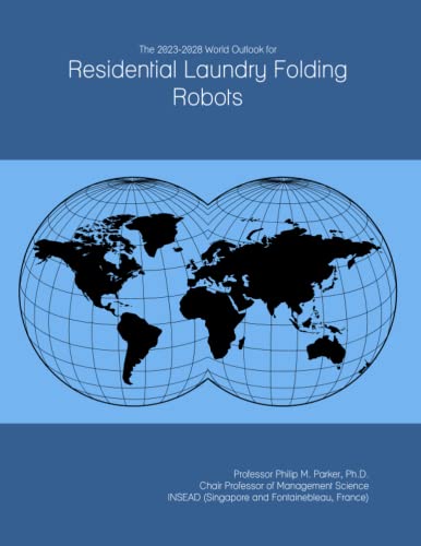 The 2023-2028 World Outlook for Residential Laundry Folding Robots