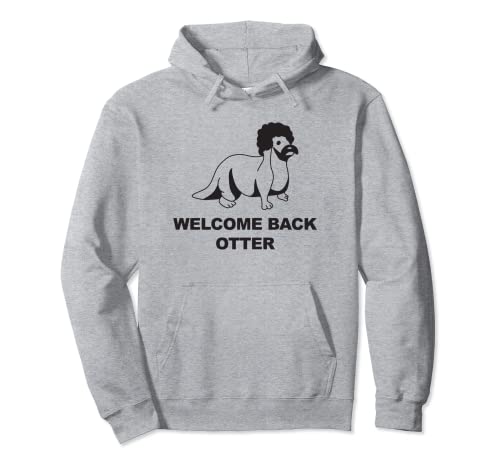 Welcome Back Otter Pullover Hoodie
