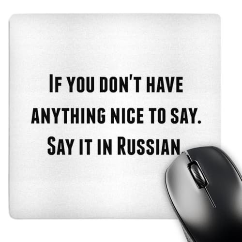 3dRose, If You Dont Have Anything Nice to say say it in Russian, Mouse Pad