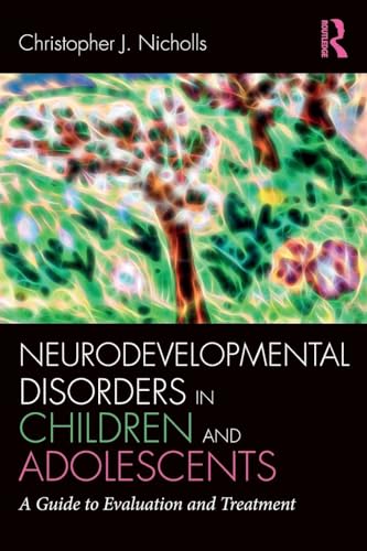 Neurodevelopmental Disorders in Children and Adolescents (Clinical Topics in Psychology and Psychiatry)