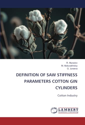 DEFINITION OF SAW STIFFNESS PARAMETERS COTTON GIN CYLINDERS: Cotton Industry