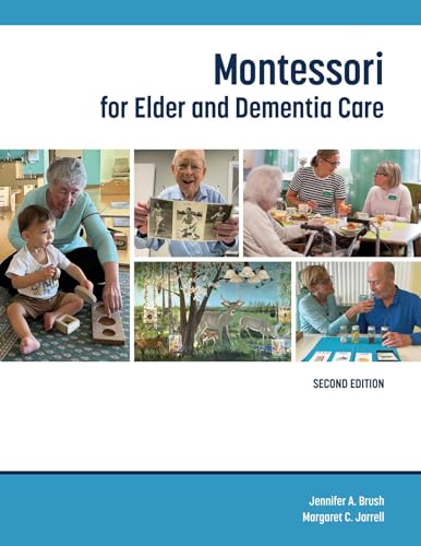 Montessori for Elder and Dementia Care, Second Edition
