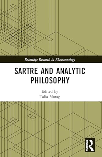 Sartre and Analytic Philosophy (Routledge Research in Phenomenology)