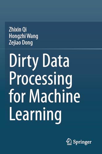 Dirty Data Processing for Machine Learning