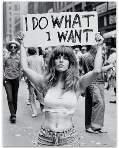 I Do What I Want Feminist Modern Photo Art 11x14 Unframed Poster- Woman Holding Sign, Inspirational Black & White Urban Street Art for Empowerment Wall Art in Boutique, Studio, Dorm, & Creative Spaces