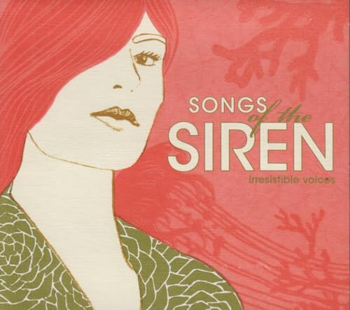 Songs of the Siren: Irresistible Voices