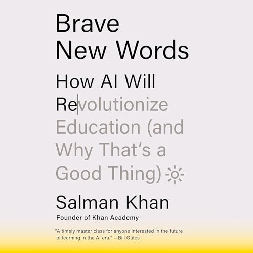 Brave New Words: How AI Will Revolutionize Education (and Why That's a Good Thing)