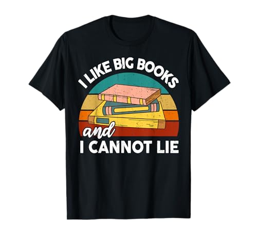 Funny I Like Big Books Cannot Lie Librarian Reading Teacher T-Shirt