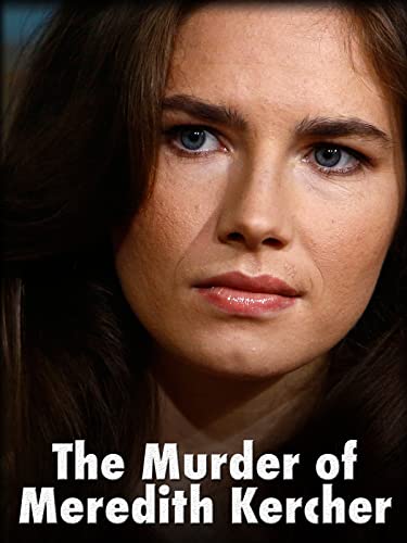 The Murder of Meredith Kercher