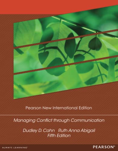 Managing Conflict through Communication: Pearson New Interna