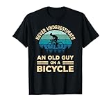 Never Underestimate An Old Guy On A Bicycle Funny Cycling T-Shirt