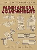 Illustrated Sourcebook of Mechanical Components