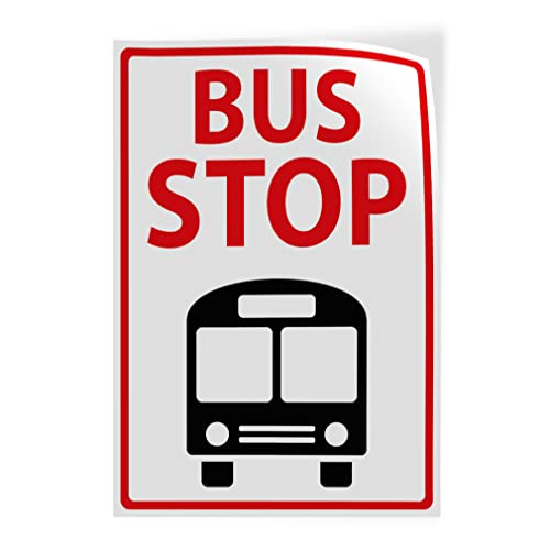 Industrial Decals Vertical Vinyl Stickers Bus Stop Sign Traffic Industrial Safety Sign Label Design Only 9x12Inches Design Only