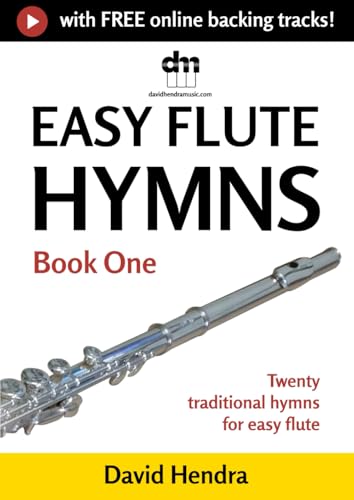 Easy Flute Hymns - Book One: Twenty traditional hymns for easy flute (Easy Flute series)