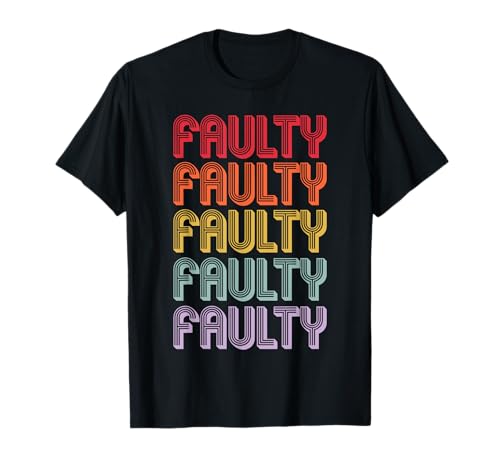 Faulty T-Shirt