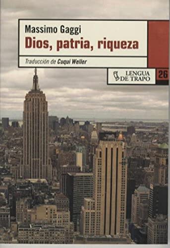 Dios, patria y riqueza (DE) (Spanish Edition)