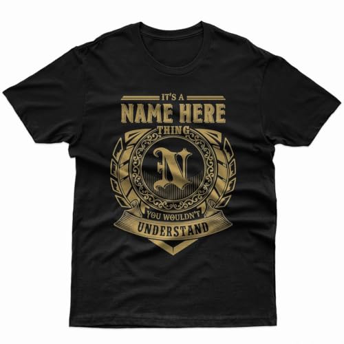 68VX Tees It's A Your Name Thing You Wouldn't Understand Customized T-Shirt | Custom Last Name Shirt | Family Personalized On Front Or Back Shirts T Shirt Tshirt Hoodie Gift for Men Women Kid 3 Black